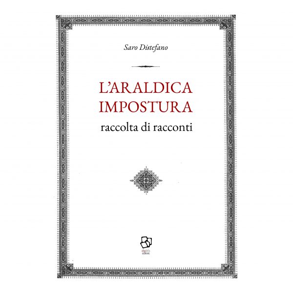 Saro Distefano: L'araldica impostura