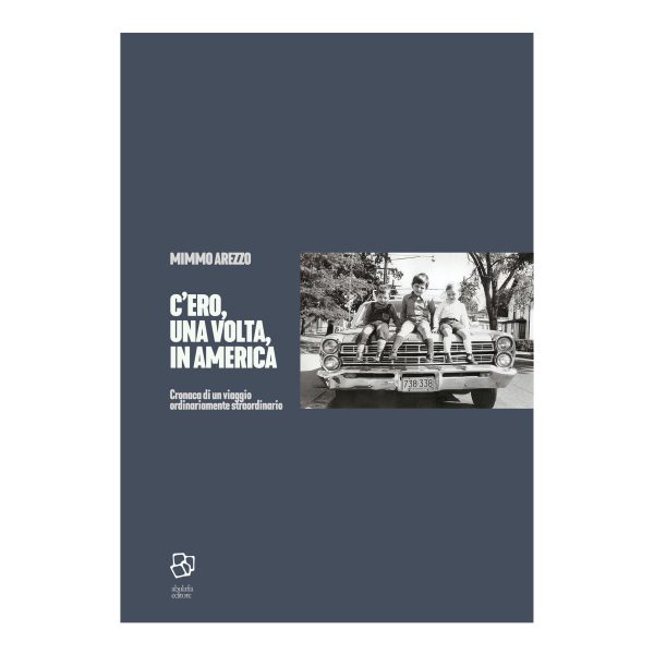 Mimmo Arezzo: C'ero, una volta, in America