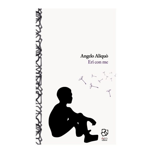 Angelo Aliquò: Eri con me
