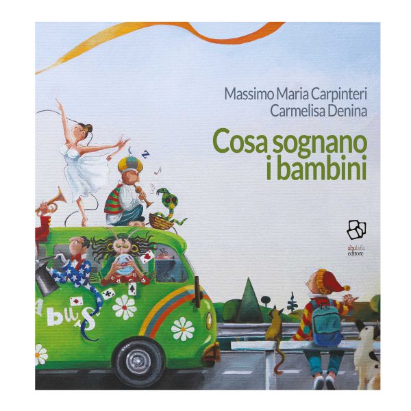 Carpinteri - Denina: Cosa sognano i bambini