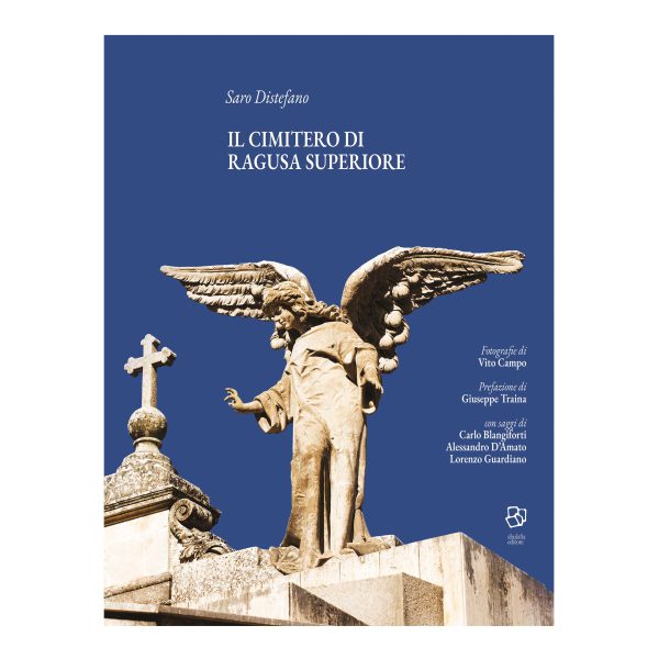 Saro Distefano: Il Cimitero di Ragusa Superiore