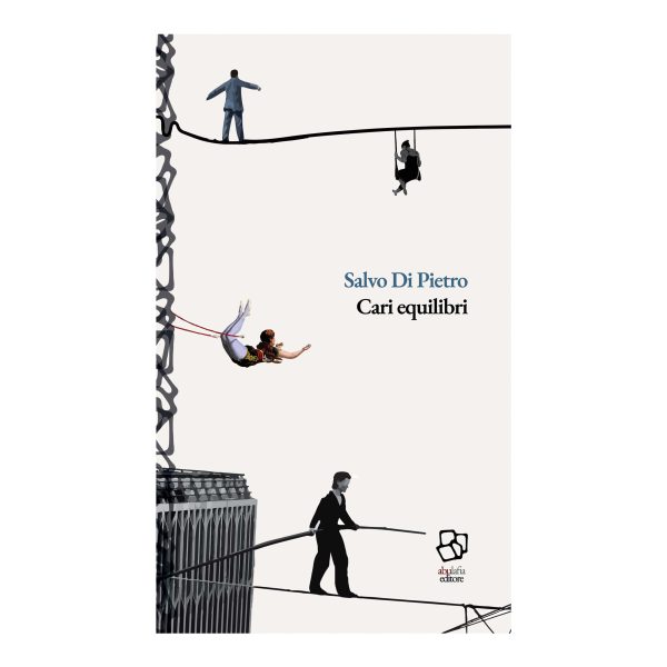 Salvo Di Pietro: Cari equilibri