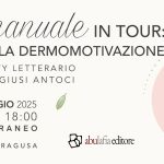 Giusi Antoci - Il manuale della dermomotivatrice - 11 maggio 2025 - Ragusa