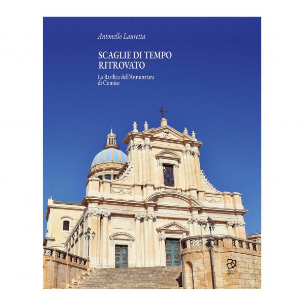 Antonello Lauretta: Scaglie di tempo ritrovato