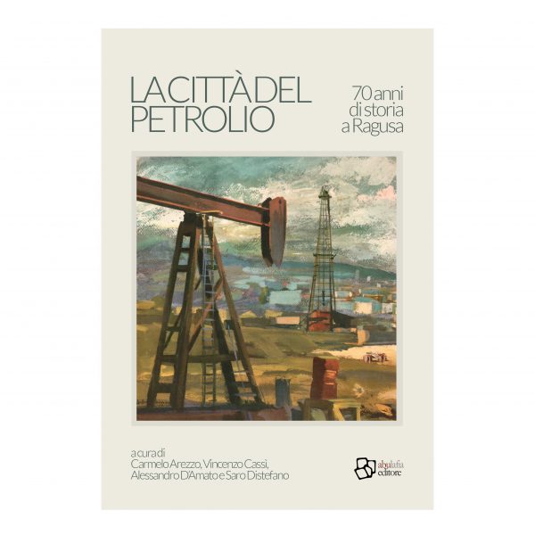 AA. VV.: La città del petrolio