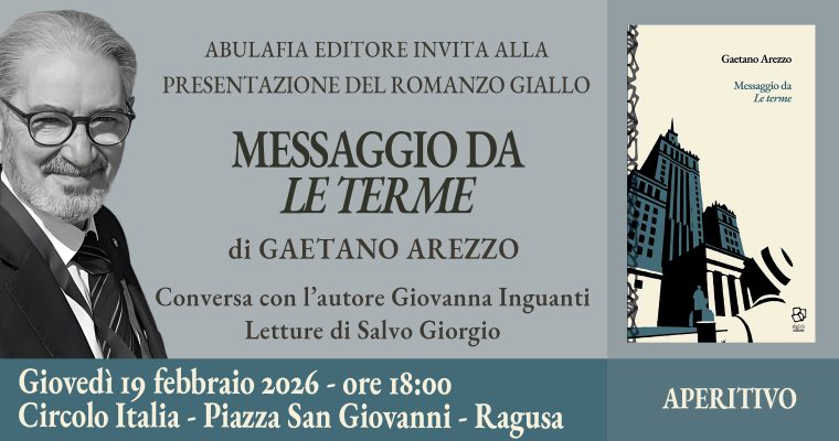 gaetano Arezzo – Messaggio da “Le terme” – 19 febbraio 2026 – Ragusa