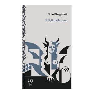 Nello Blangiforti: Il Figlio della Fame