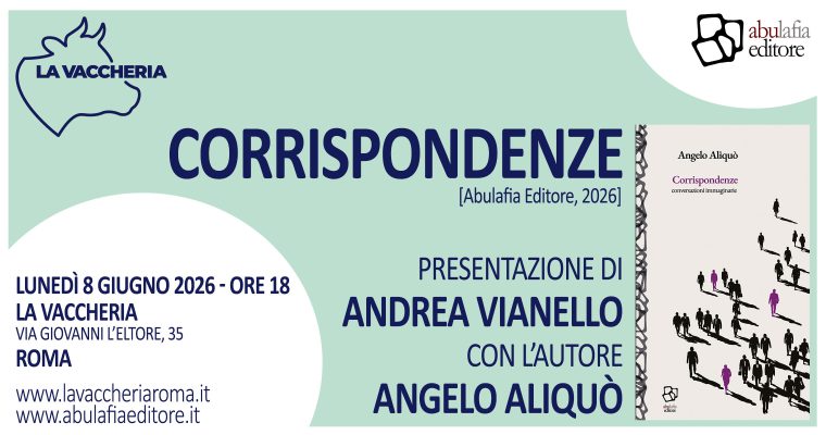 Angelo Aliquò – Corrispondenze – 9 giugno 2026 – Roma