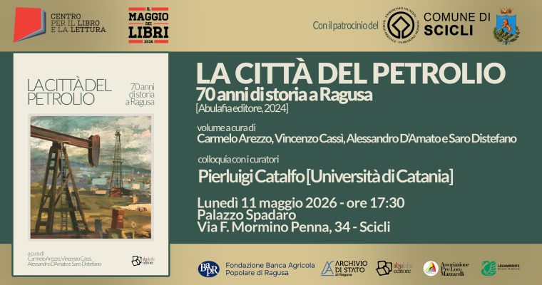 La Città del Petrolio – 11 maggio 2026 – Scicli